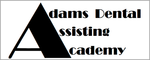 Adams Dental Assisting Academy
